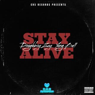 Stay Alive ft. Yung Bull lyrics | Boomplay Music