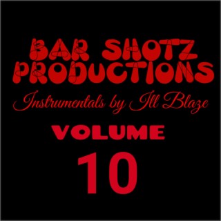 Bar shotz productions, volume 10
