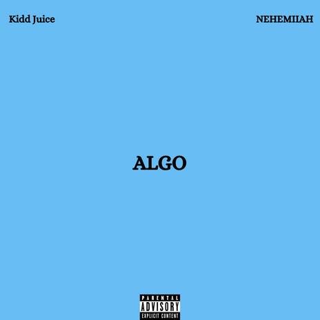 ALGO ft. NEHEMIIAH | Boomplay Music