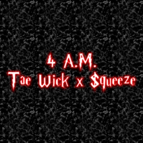 Tae Wick ~ 4 A.M. | Boomplay Music