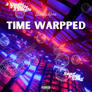 Time Warpped lyrics | Boomplay Music