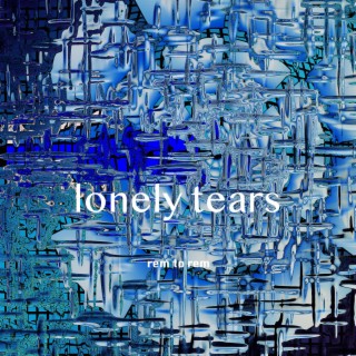 Lonely Tears