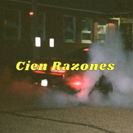 Cien Razones | Boomplay Music