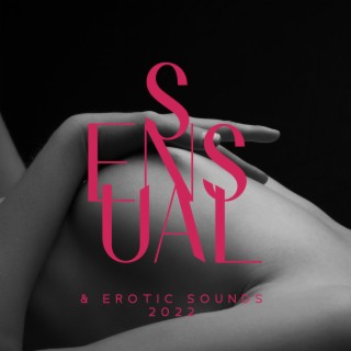 Sensual & Erotic Sounds 2022: Gentle Wake Up, Alarm Clock, Background Music for Lovers, Making Love