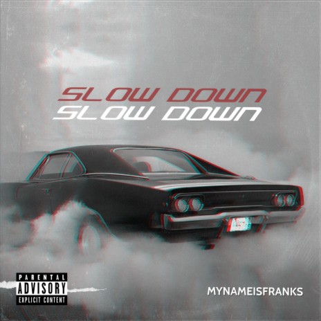 Slow Down | Boomplay Music