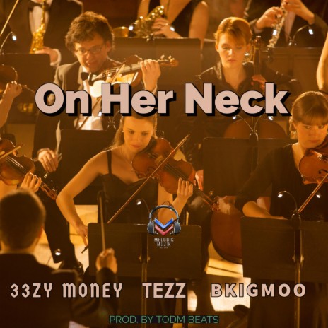 On Her Neck ft. Bkigmoo & Tezz