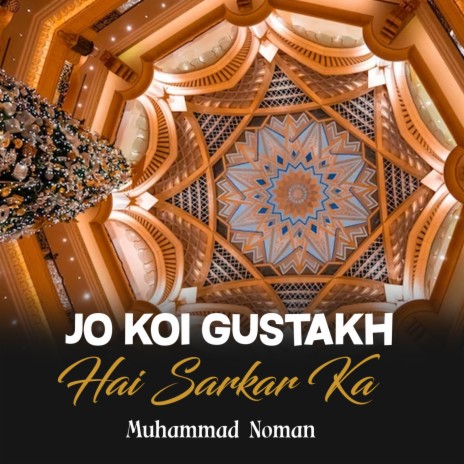 Jo Koi Gustakh Hai Sarkar Ka | Boomplay Music