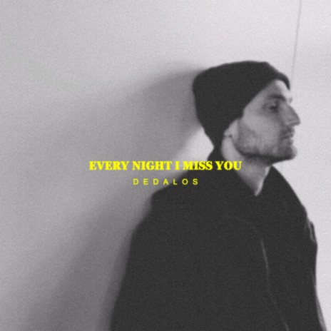 Every Night I Miss You | Boomplay Music