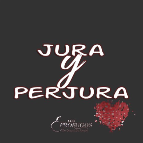 Jura Y Perjura | Boomplay Music