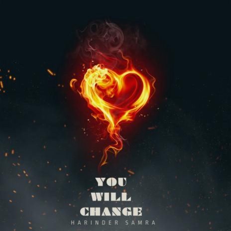 You Will Change | Boomplay Music