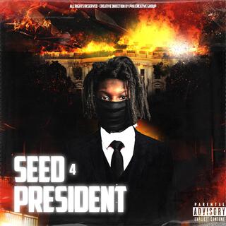 SEED 4 PRESIDENT