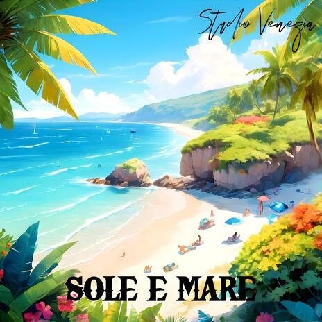 Sole e mare | Boomplay Music