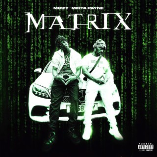 Matrix ft. Mista Payne lyrics | Boomplay Music