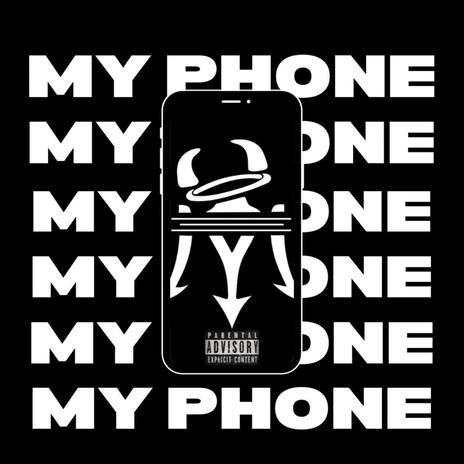 MY PHONE | Boomplay Music