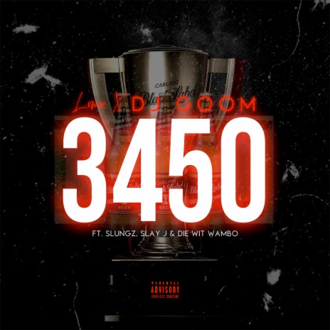 3450 ft. DJ Goom, Slungz, Slay J & Die Wit Wambo | Boomplay Music