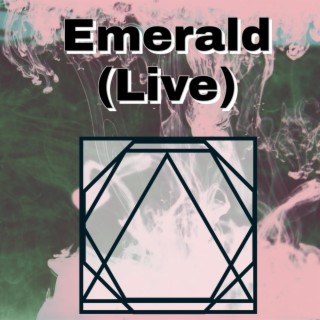 EMERALD (Live)