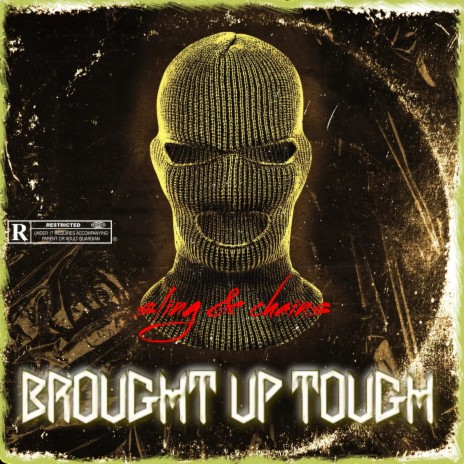 Brought up Tough ft. SLINGSHOT | Boomplay Music