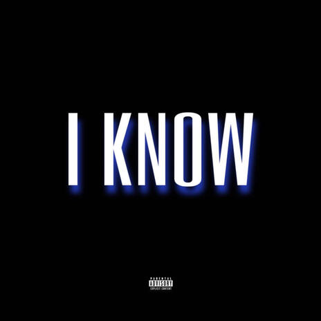 I Know | Boomplay Music