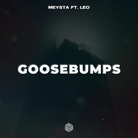 Goosebumps ft. Leo | Boomplay Music