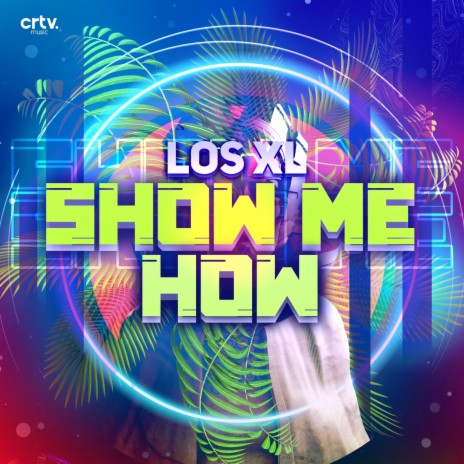 Show Me How | Boomplay Music