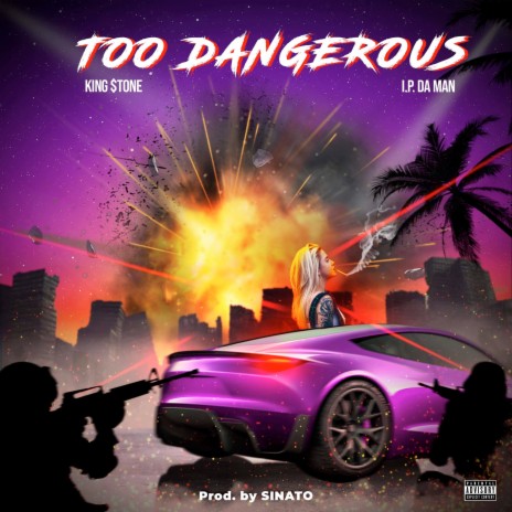 Too Dangerous ft. King $tone | Boomplay Music