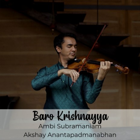 Baro Krishnayya ft. Akshay Anantapadmanabhan | Boomplay Music