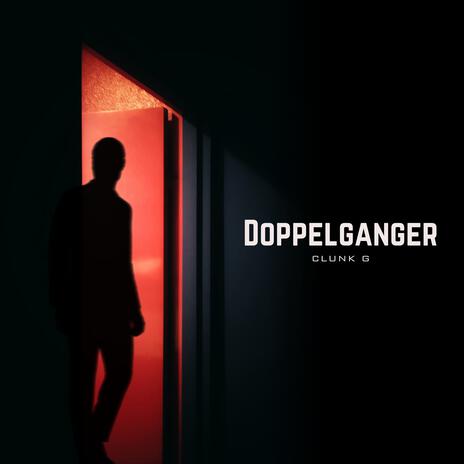 Doppelganger | Boomplay Music