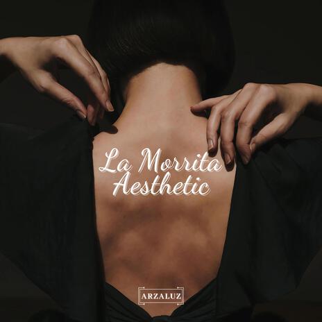 La Morrita Aesthetic | Boomplay Music