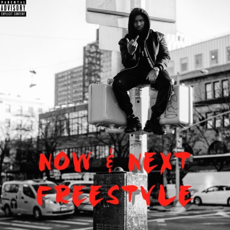 Now & Next Freestyle | Boomplay Music