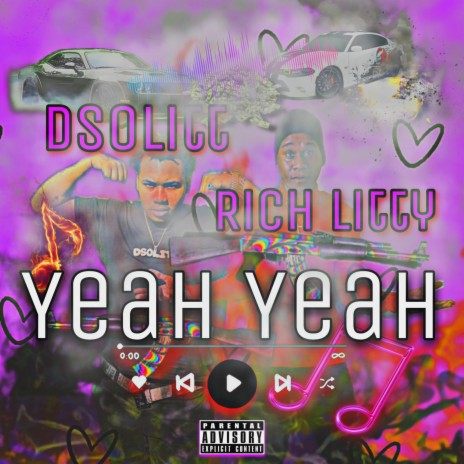 Yeah Yeah ft. DSoLitt | Boomplay Music