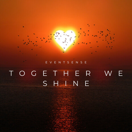 Together We Shine | Boomplay Music