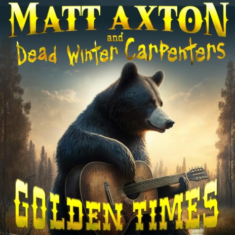 Golden Times ft. Dead Winter Carpenters | Boomplay Music