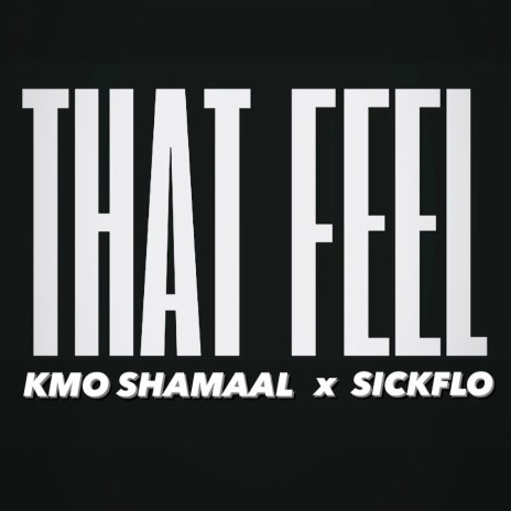 That Feel (Remix) ft. SickFlo | Boomplay Music