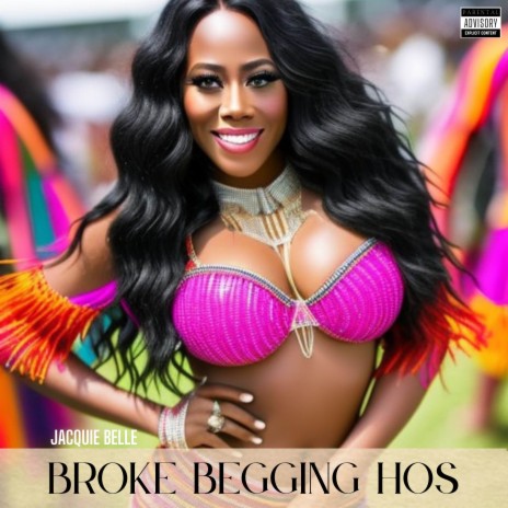 Broke Begging Hos | Boomplay Music