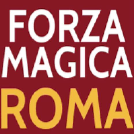 Forza Magica Roma | Boomplay Music