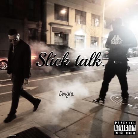 Slick Talk | Boomplay Music