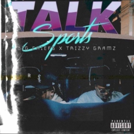 TALK SPORTS ft. TRIZZY GRVMZ | Boomplay Music
