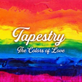 Tapestry (The Colors of Love)
