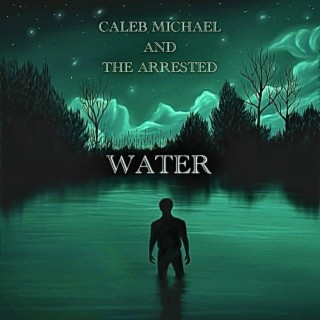 Caleb Michael and The Arrested