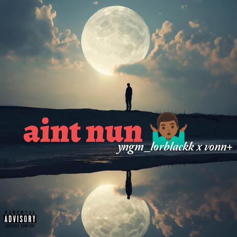 Aint nun | Boomplay Music