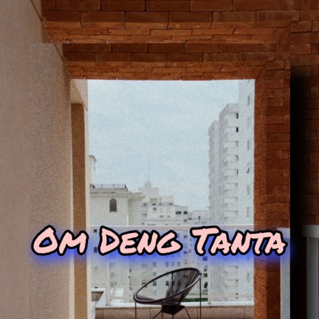 Om Deng Tanta | Boomplay Music