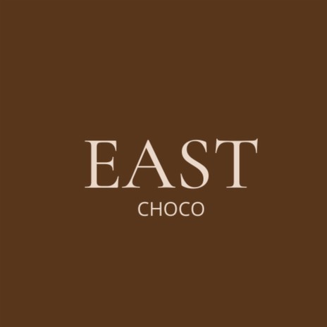 East Choco | Boomplay Music