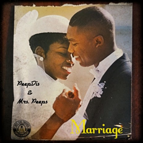 Marriage ft. Mrs. Peeps | Boomplay Music