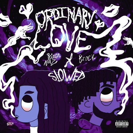 Ordinary Love (SLOWED) ft. Brock | Boomplay Music