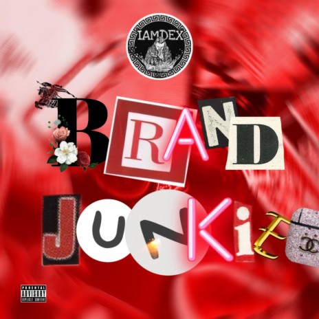 Brand Junkie. (iamdex) | Boomplay Music