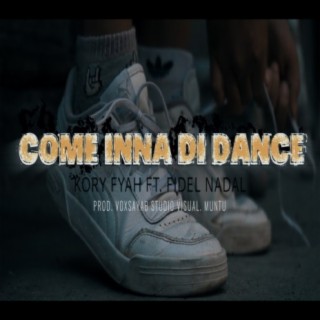 Come Inna Di Dance