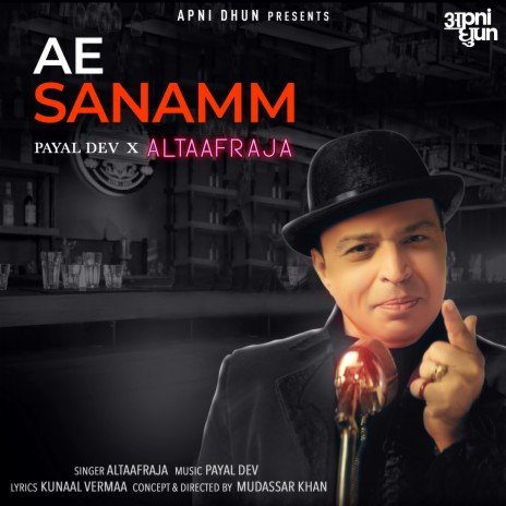 Ae Sanamm ft. Altaf Raja | Boomplay Music