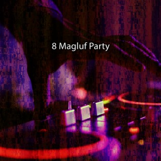 8 Magluf Party