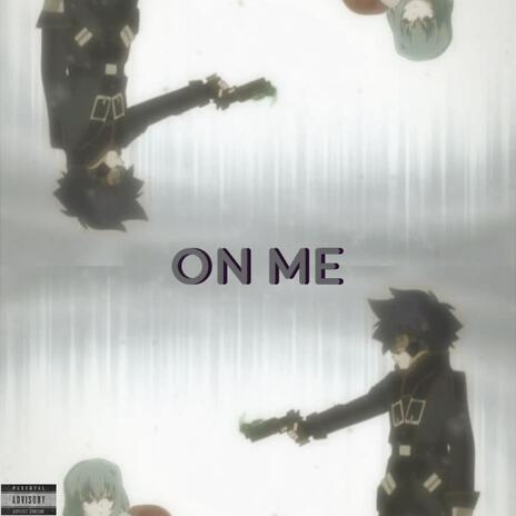 On Me | Boomplay Music