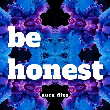 Be Honest | Boomplay Music